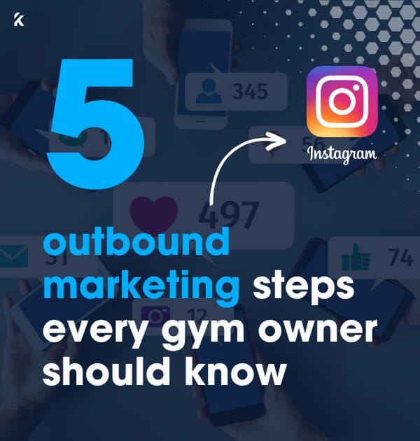 1 how to boost gym growth on instagram 5 outbound marketing tips