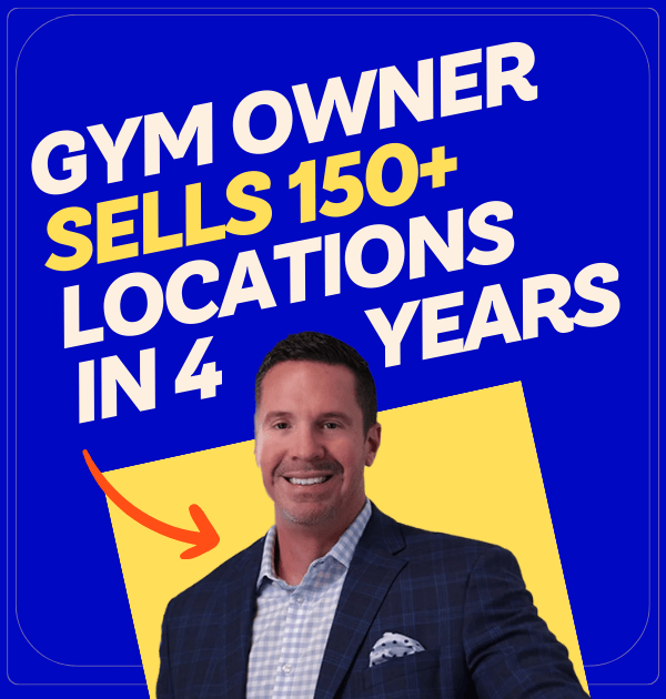 Gym owner sells 150 locations in 4 years