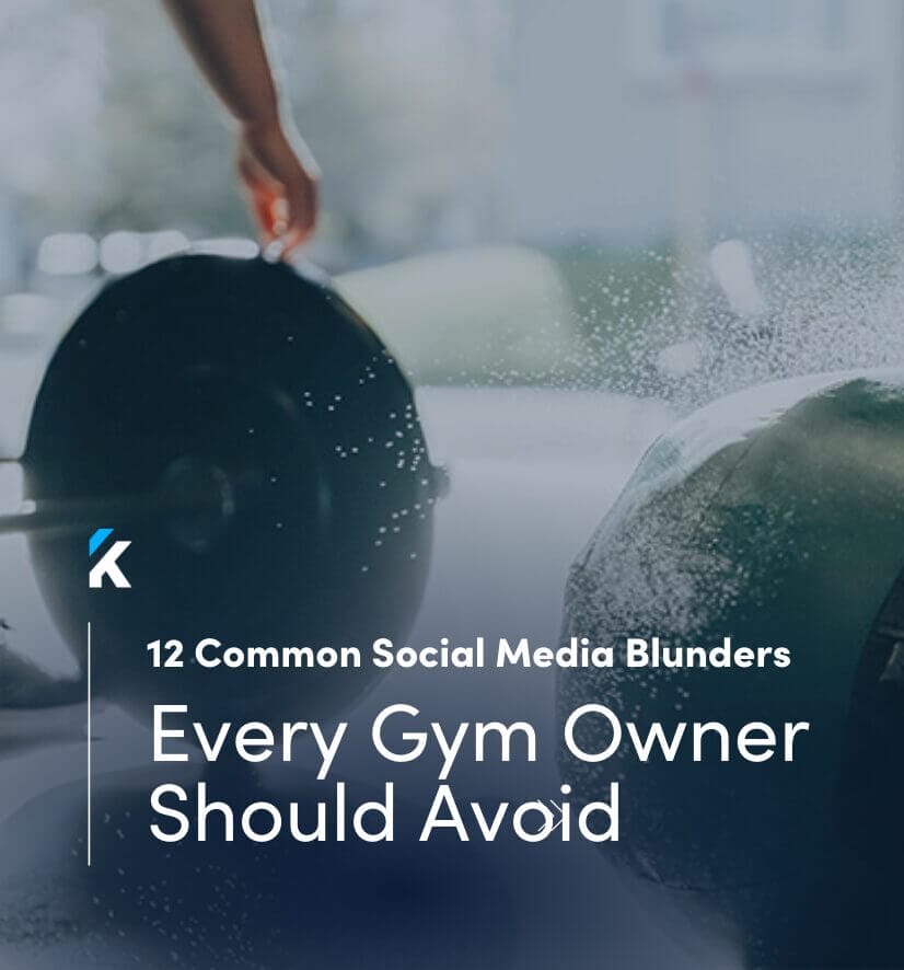 12 Common Social Media Blunders Every Gym Owner Should Avoid