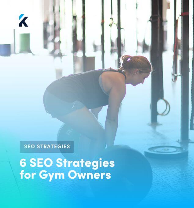 6 SEO Strategies for Gym Owners to Dominate Google Rankings