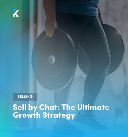 Sell by Chat The Ultimate Growth Strategy for Gym Owners