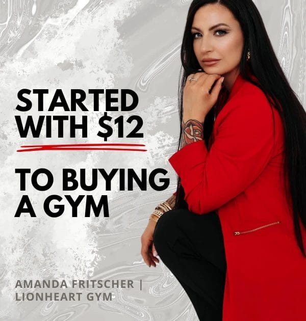 Started with $12 to Buying a Gym