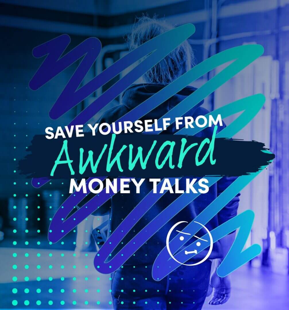 Save Yourself From Awkward Money Talks